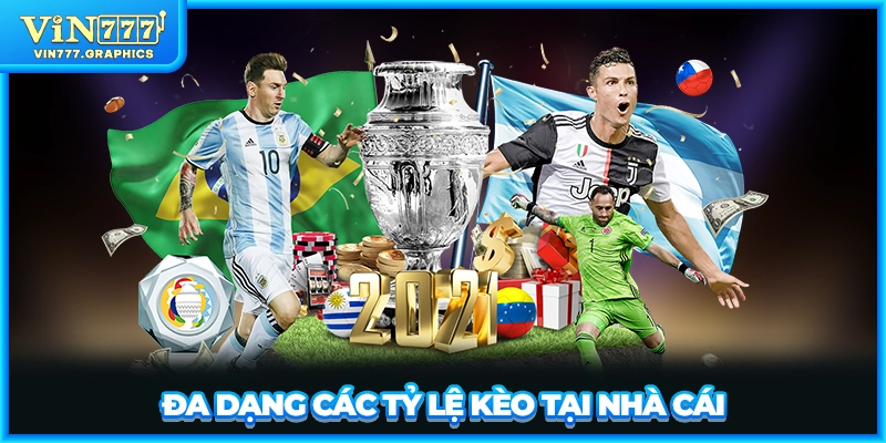Đa dạng các tỷ lệ kèo tại nhà cái