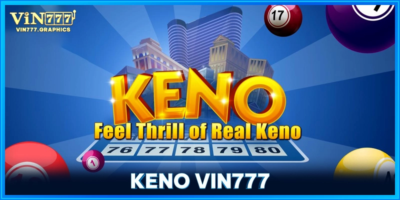 Keno VIN777